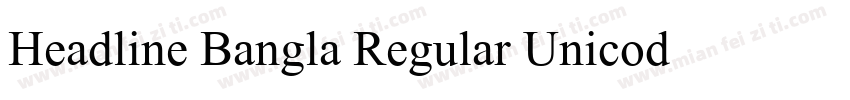 Headline Bangla Regular Unicode字体转换